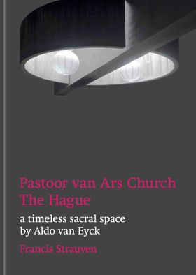Aldo van Eyck: Pastoor van Ars Church, The Hague