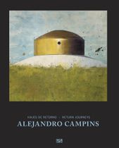 Alejandro Campins: Return Journeys