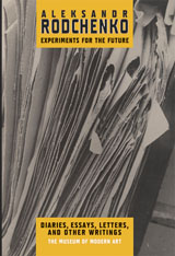 Aleksandr Rodchenko: Experiments For The Future - ARTBOOK