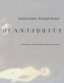 Aleksandra Waliszewska: Irruption of Antiquity