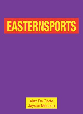 Alex Da Corte and Jayson Musson: Easternsports