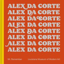 Alex Da Corte: Mr. Remember