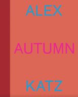 Alex Katz: Autumn