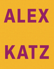 Alex Katz: Dancing with Reality