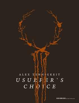 Alex Tennigkeit: Usurper's Choice