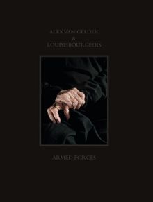 Alex van Gelder: Louise Bourgeois, Armed Forces