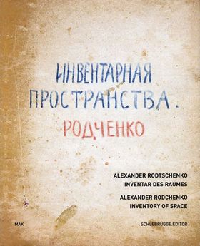 Alexander Rodchenko: Inventory of Space