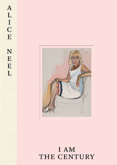 Alice Neel: I Am the Century