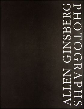 Allen Ginsberg: Photographs