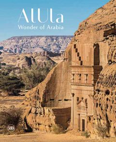 AlUla: Wonder of Arabia