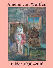 Amelie von Wulffen: Works 19982016