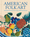 American Folk Art: Revisiting the Collection of Abby Aldrich Rockefeller