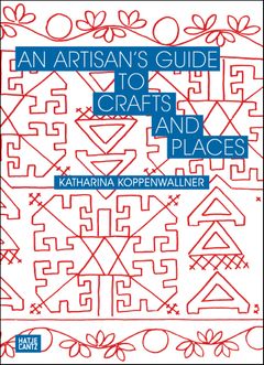 An Artisan's Guide to Crafts and Places
