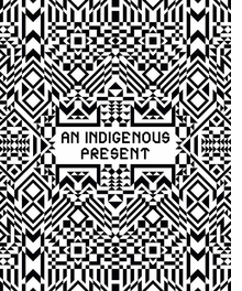 An Indigenous Present