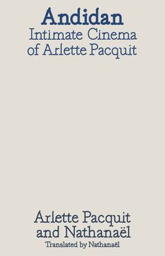 Andidan: Intimate Cinemas of Arlette Pacquit