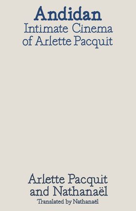 Andidan: Intimate Cinemas of Arlette Pacquit