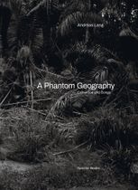 Andréas Lang: A Phantom Geography