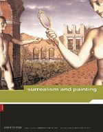 Andr Breton: Surrealism And Painting