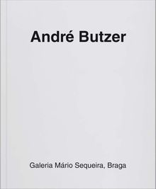 Andr Butzer: Galeria Ma?rio Sequeira, Braga