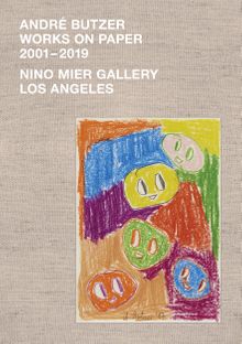 Andr Butzer: Works on Paper 20012019