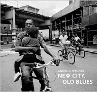 Andre D. Wagner: New City, Old Blues