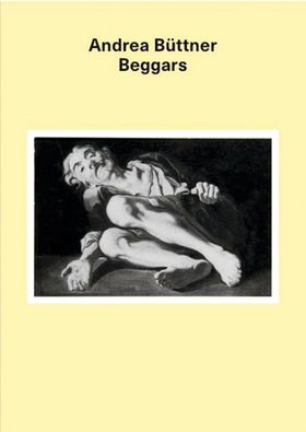 Andrea Bttner: Beggars