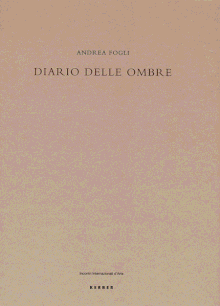 Andrea Fogli: Diary of Shadows