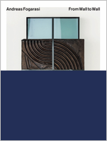Andreas Fogarasi: From Wall to Wall