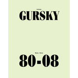 Andreas Gursky Exhibition Catalogs, Books, Bibliography, Biography Andreas Gursky Exhibition Catalogs, Books, Bibliography, Biography