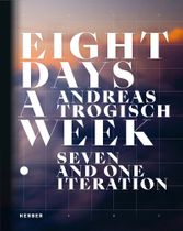 Andreas Trogisch: Eight Days a Week