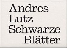 Andres Lutz: Schwarze Bltter
