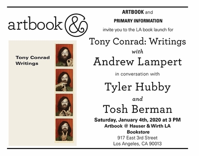 Andrew Lampert to launch 'Tony Conrad: Writings' at Artbook @ Hauser & Wirth LA Bookstore