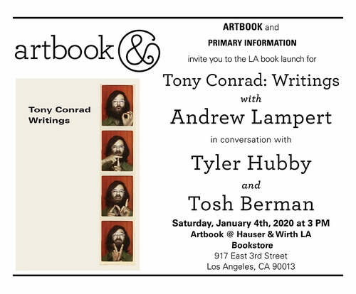 Andrew Lampert to launch 'Tony Conrad: Writings' at Artbook @ Hauser & Wirth LA Bookstore