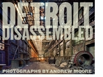 Andrew Moore: Detroit Disassembled