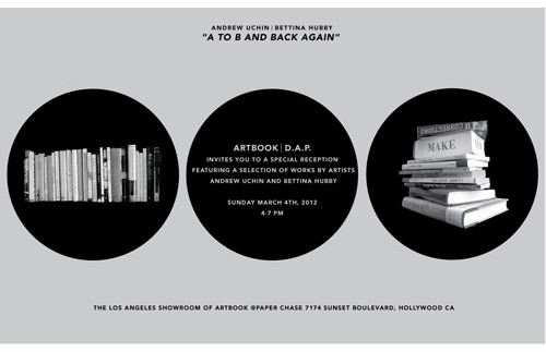 Andrew Uchin & Bettina Hubby Exhibition Opens at ARTBOOK @ Paper Chase