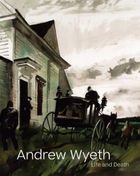 Andrew Wyeth: Life and Death