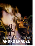 Andro Eradze: Bones of Tomorrow