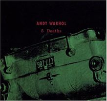 Andy Warhol: 5 Deaths