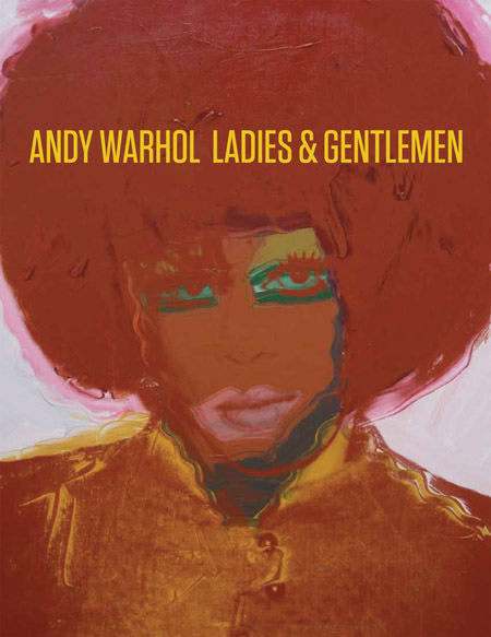 洋書 Andy Warhol Ladies & Gentlemen Andy Warhol Ladies and Gentlemen ARTBOOK | D.A.P. 2010 Catalog