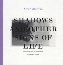 Andy Warhol: Shadows and Other Signs of Life