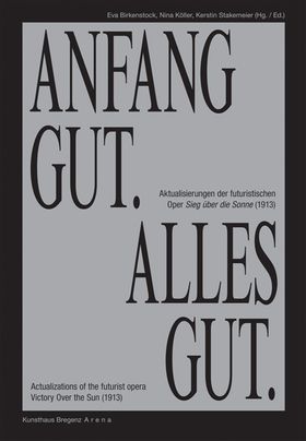 Anfang Gut, Alles Gut