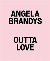Angela Brandys: Outta Love