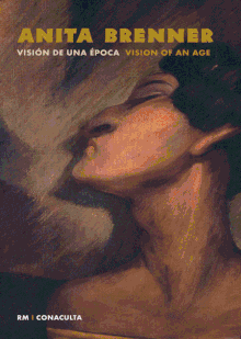 Anita Brenner: Vision of an Age
