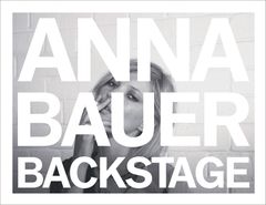 Anna Bauer: Backstage