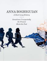 Anna Boghiguian: A Short Long History