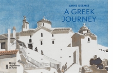 Anne Desmet: A Greek Journey