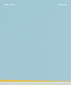 Anne Truitt: Paintings