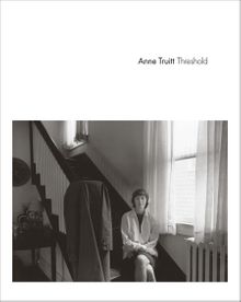 Anne Truitt: Threshold