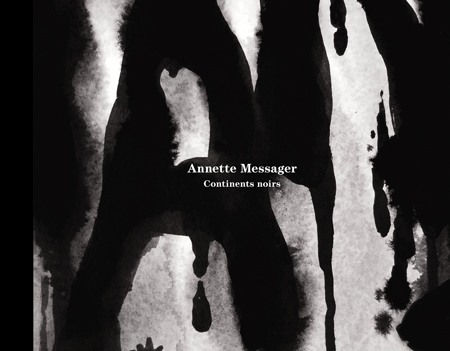 Annette Messager Continents Noirs ARTBOOK | D.A.P. 2013 Catalog