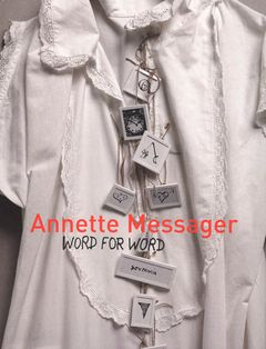 Annette Messager: Word for Word